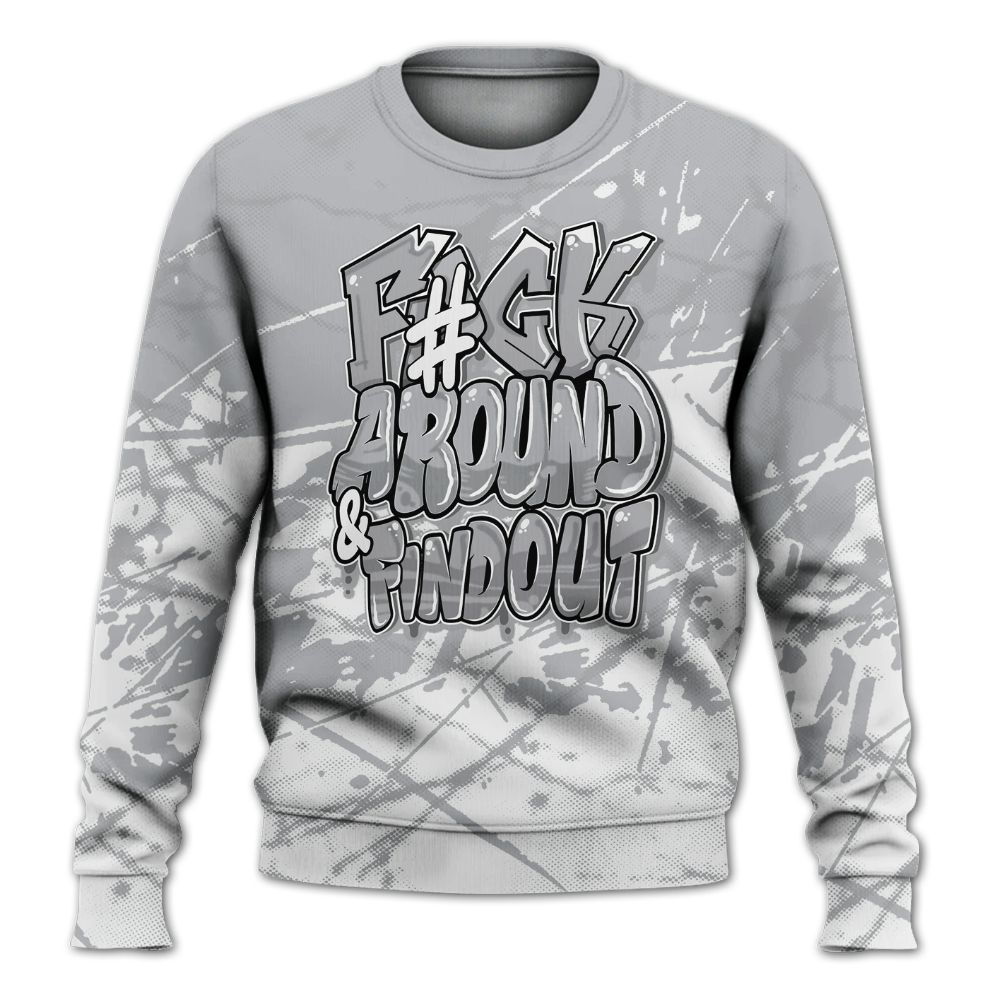 Sweatshirt To Match Low OG Wolf Grey 1s - F Around Find Out Graphic Profound All Over Print
