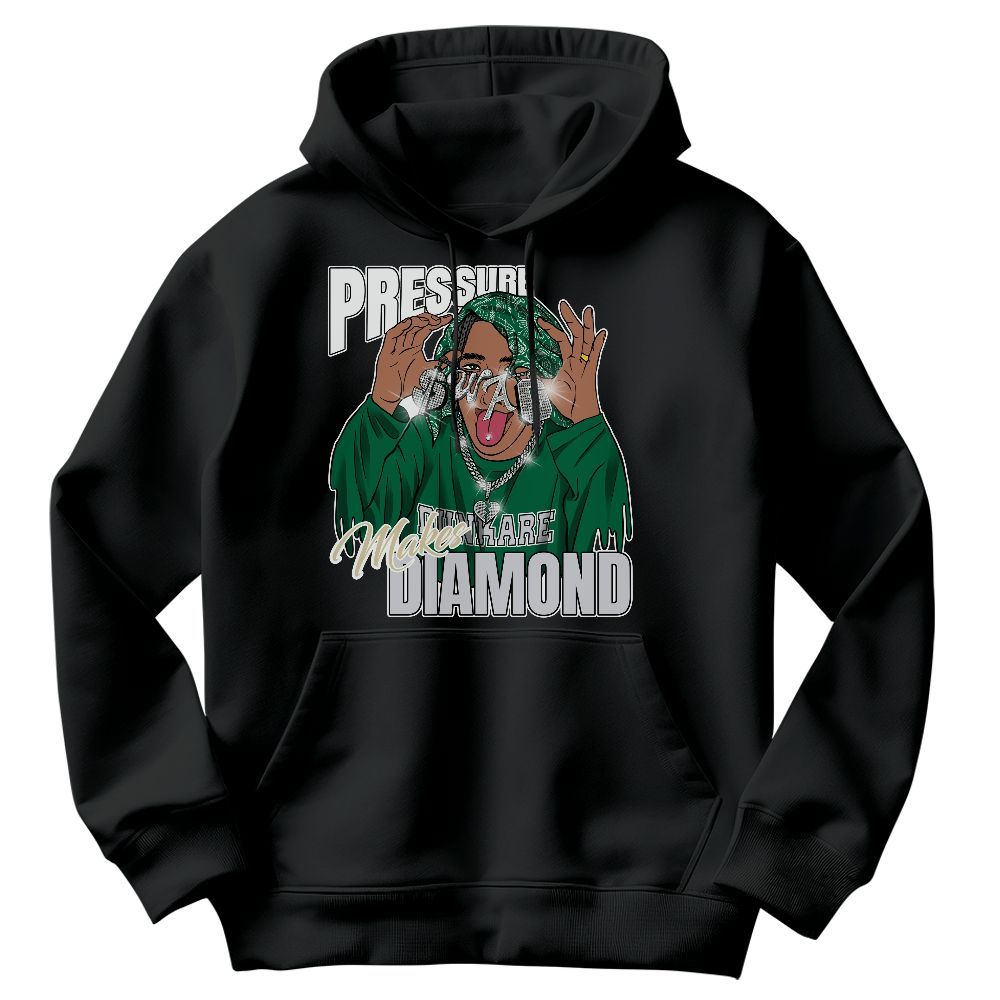 Sweatshirt To Match Pine Green 4s - Pressures Makes Sweatshirt To Match Graphic