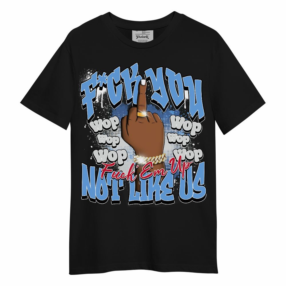 Shirt To Match University Blue 6s - Dont Like Us Retro Unisex Shirt