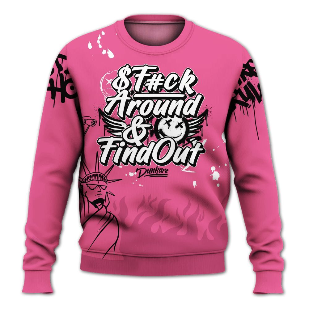 Sweatshirt To Match Air Max SNDR Hyper Pink - Graphic Fck Around Find Out All Over Print