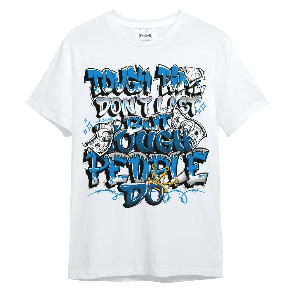 Shirt To Match Industrial Blue 4s - Tough Times Military Blue 4s Unisex Shirt