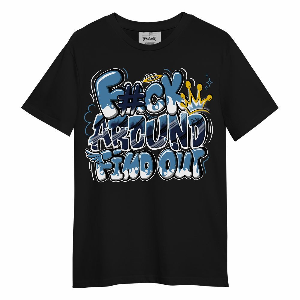 Shirt To Match Air Force 1 Stash - FK Around Find Out Unisex Shirt