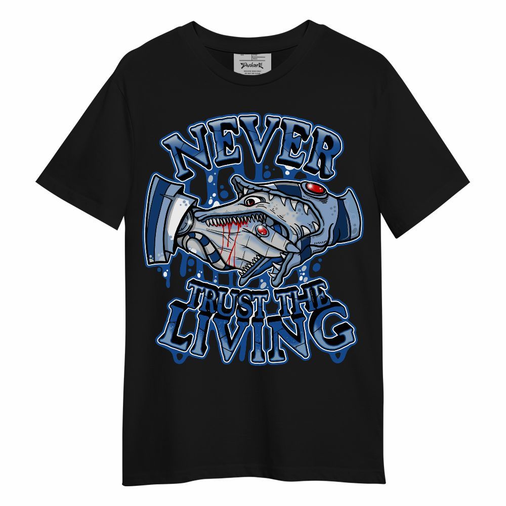 Shirt To Match Low Space Jam 11s - Never Trusting Living Halloween Graphic Unisex Shirt