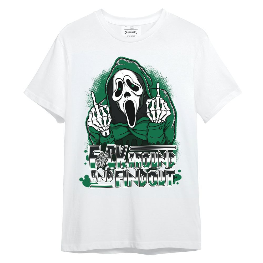 Shirt To Match Pine Green 3s - F#CK And Find Out Graphic Unisex Shirt