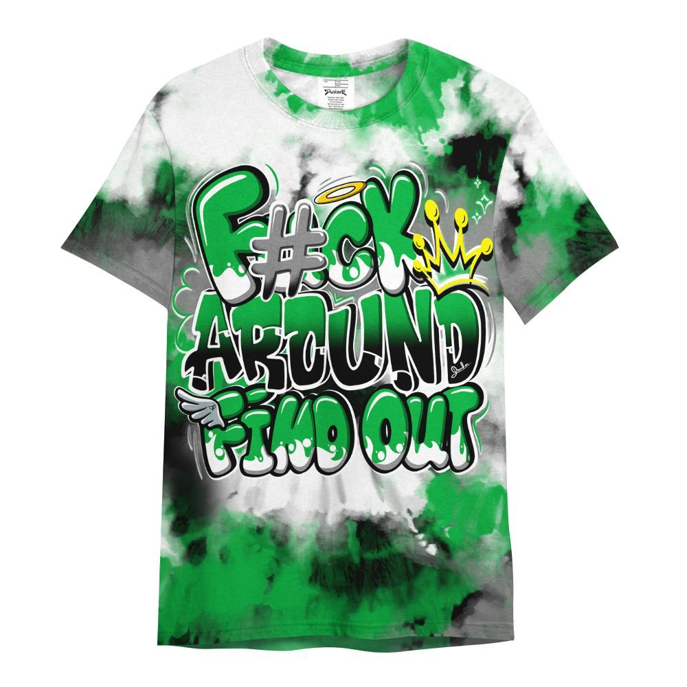 Shirt To Match Lucky Green 5s - Tie Dye FK Around Find Out All Over Print