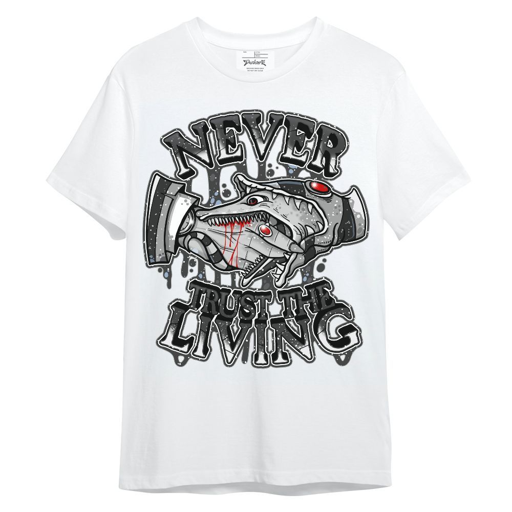Shirt To Match Reverse Oreo 6s - Never Trusting Living Halloween Graphic Unisex Shirt