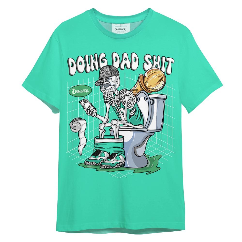 Shirt To Match Black Green Glow 3s - Doing Dad Shit Shirt 3D Graphic Outfit 0705 TCD