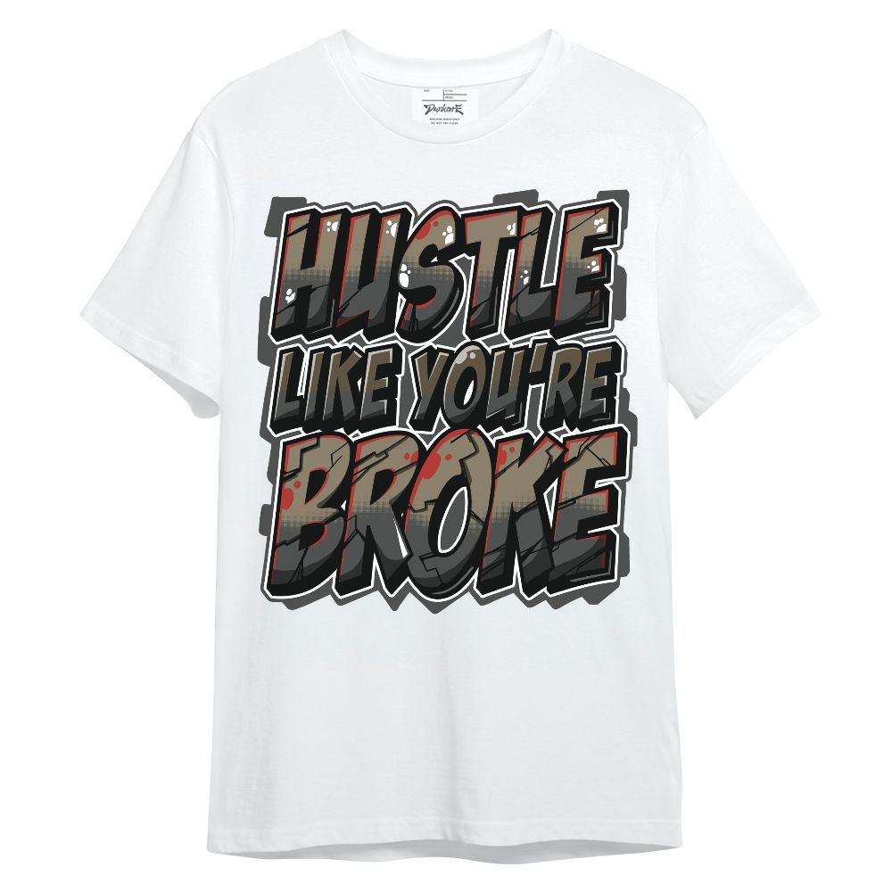 Shirt To Match Olive 9s - Hustles Like Broke Unisex Shirt