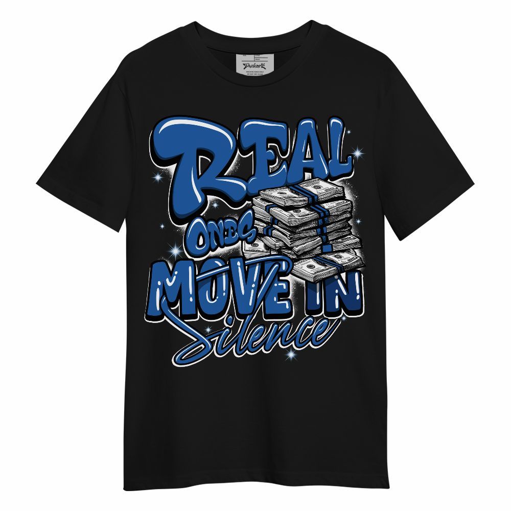 Shirt To Match Brave Blue 13s - Real Ones Move In Streetwear Unisex Shirt