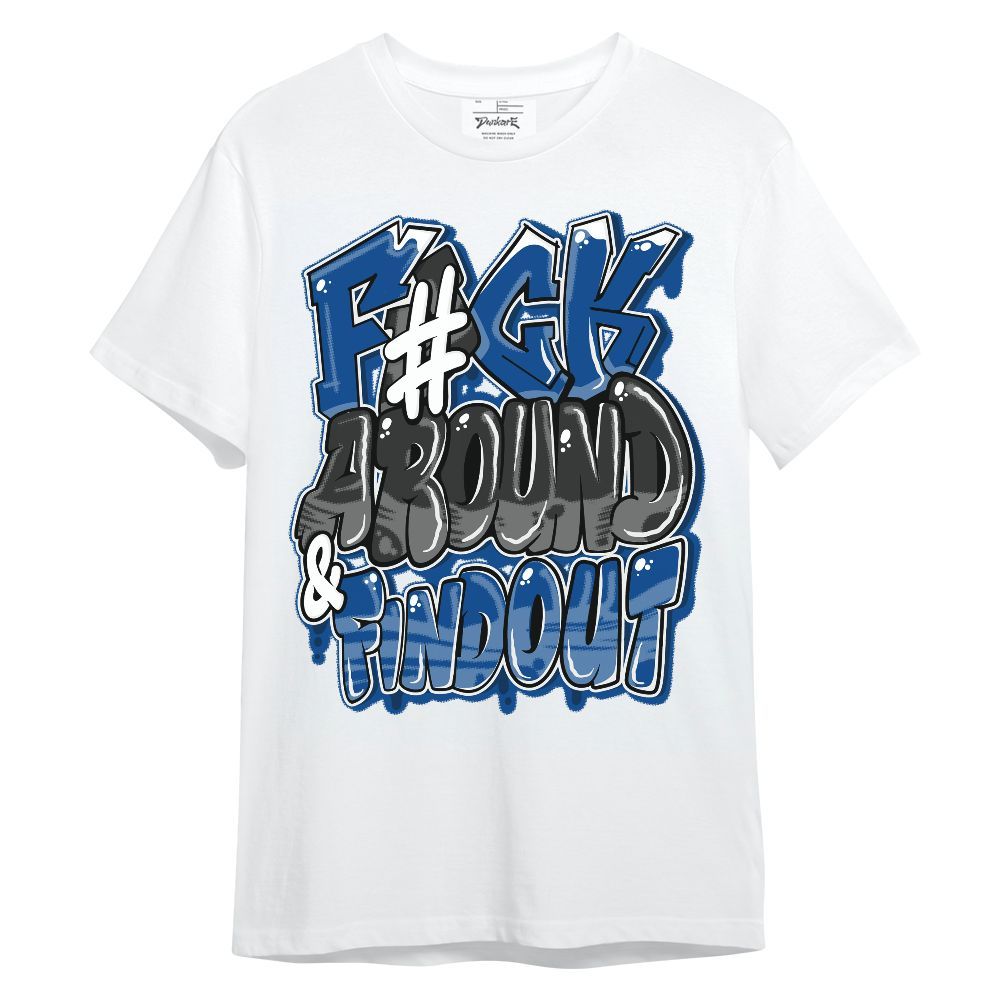 Shirt To Match Low 85 Royal 1s - F Around Find Out Graphic Unisex Shirt