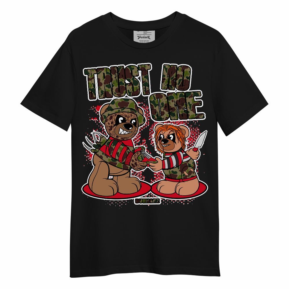 Shirt To Match Shirt To Match Air Max 90 Duck Camo Red - Trust No One Bear Halloween Unisex Shirt