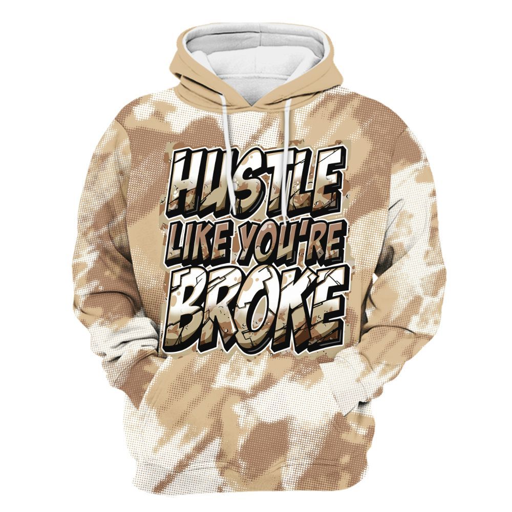 Hoodie To Match Desert Camo 3s - Hustles Like Broke Abstract All Over Print