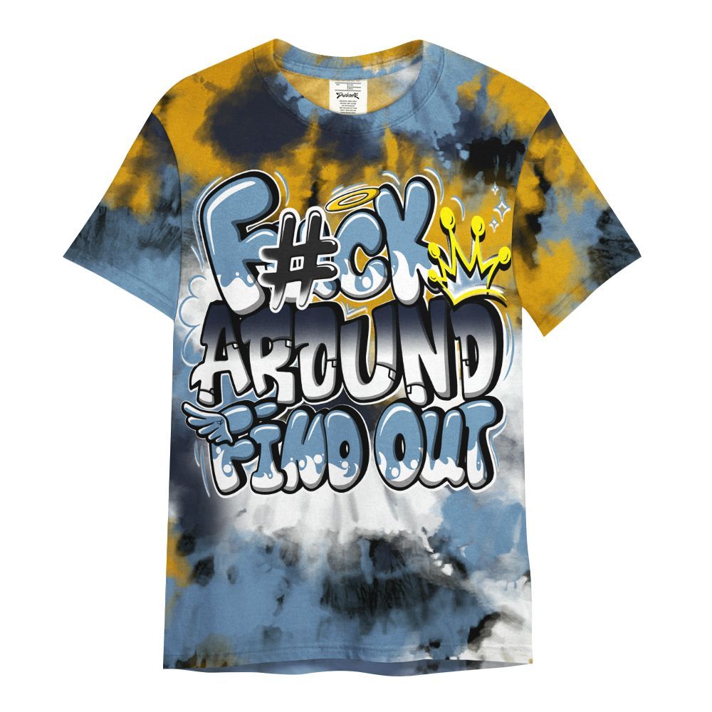 Shirt To Match High OG First In Flight 1s - Tie Dye FK Around Find Out All Over Print