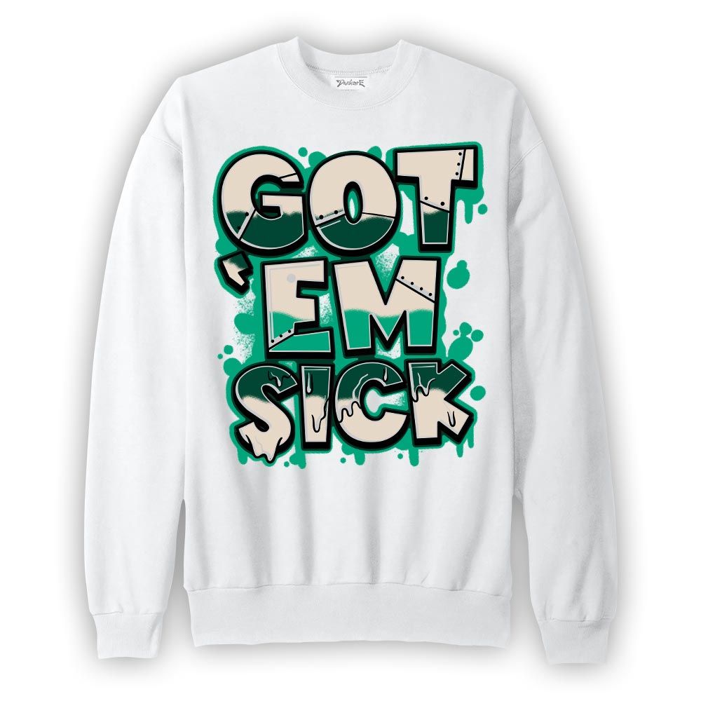 Sweatshirt To match Oxidized Green 4s Sweatshirt - Gotten 'Em Sick Graphic Graphic