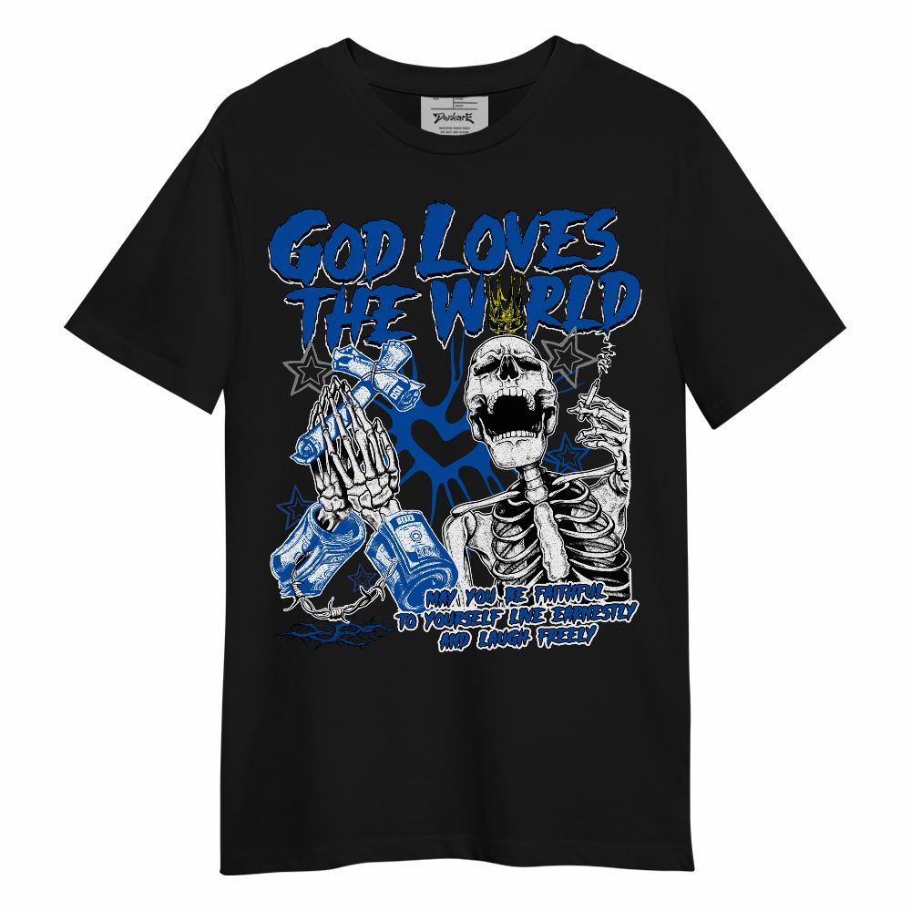 Shirt To Match Racer Blue 5s - God Loves The World Unisex Shirt
