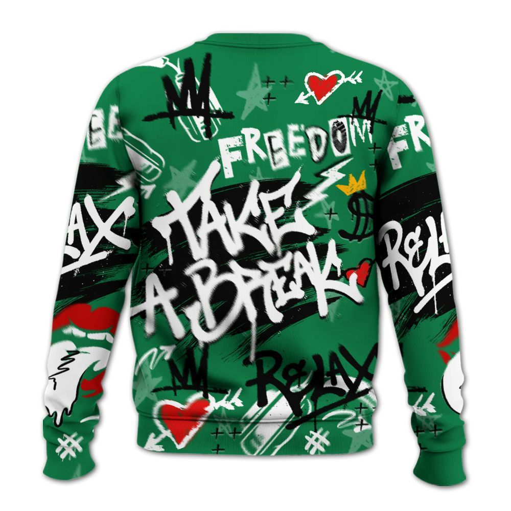 Sweatshirt To Match Pine Green 13s - Take Break Freedom Graffiti Streetwear All Over Print