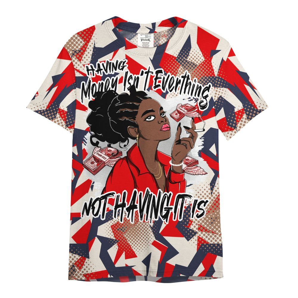 Shirt To Match Low OG Howard Bison 1s - Having Money Isn't Everthing Retro All Over Print