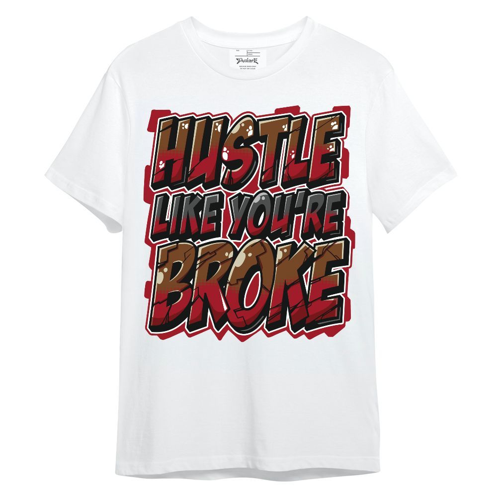 Shirt To Match Archaeo Brown 5s - Hustles Like Broke Unisex Shirt