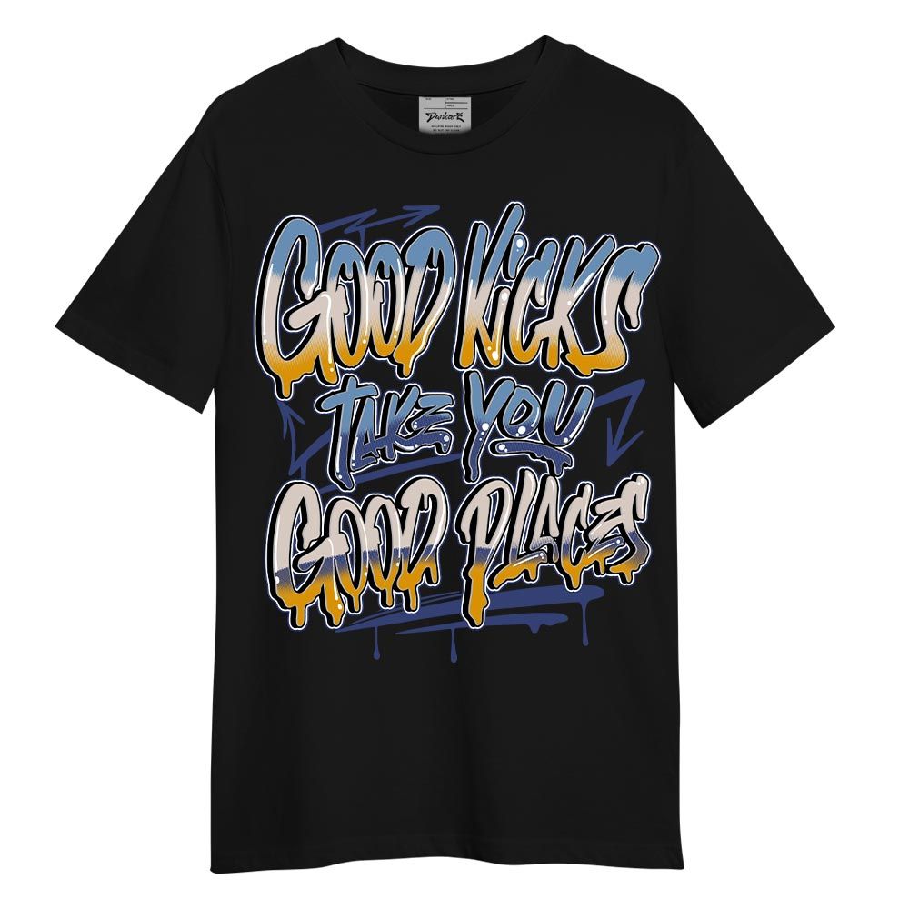 Shirt To Match High OG First In Flight 1s - Good Kick Good Places Graphic Shirt Unisex