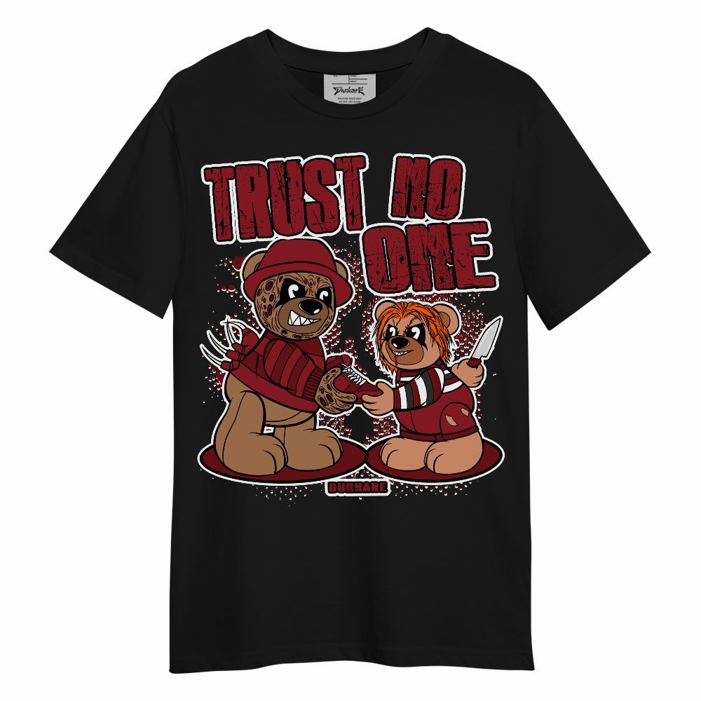 Shirt To Match Shirt To Match High Black Toe Reimagined 1s - Trust No One Bear Halloween Unisex Shirt