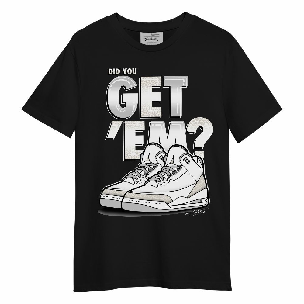 Shirt To Match Retro Pure Money 3s - Did You Get'Em Graphic