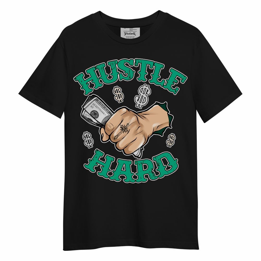 Shirt To Match Oxidized Green 4s - Hustles Hard! Unisex Shirt