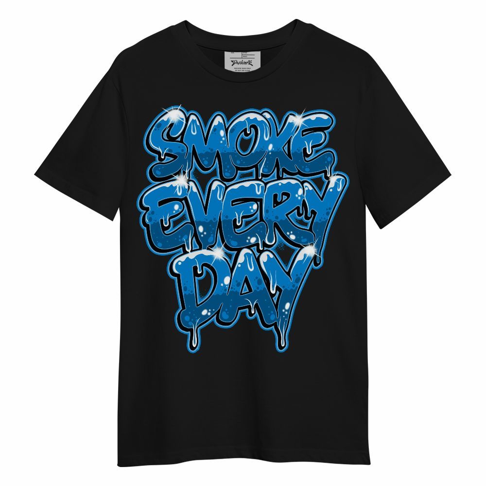 Shirt To Match Military Blue 4s - Smokes Every Day Graphic Unisex Shirt
