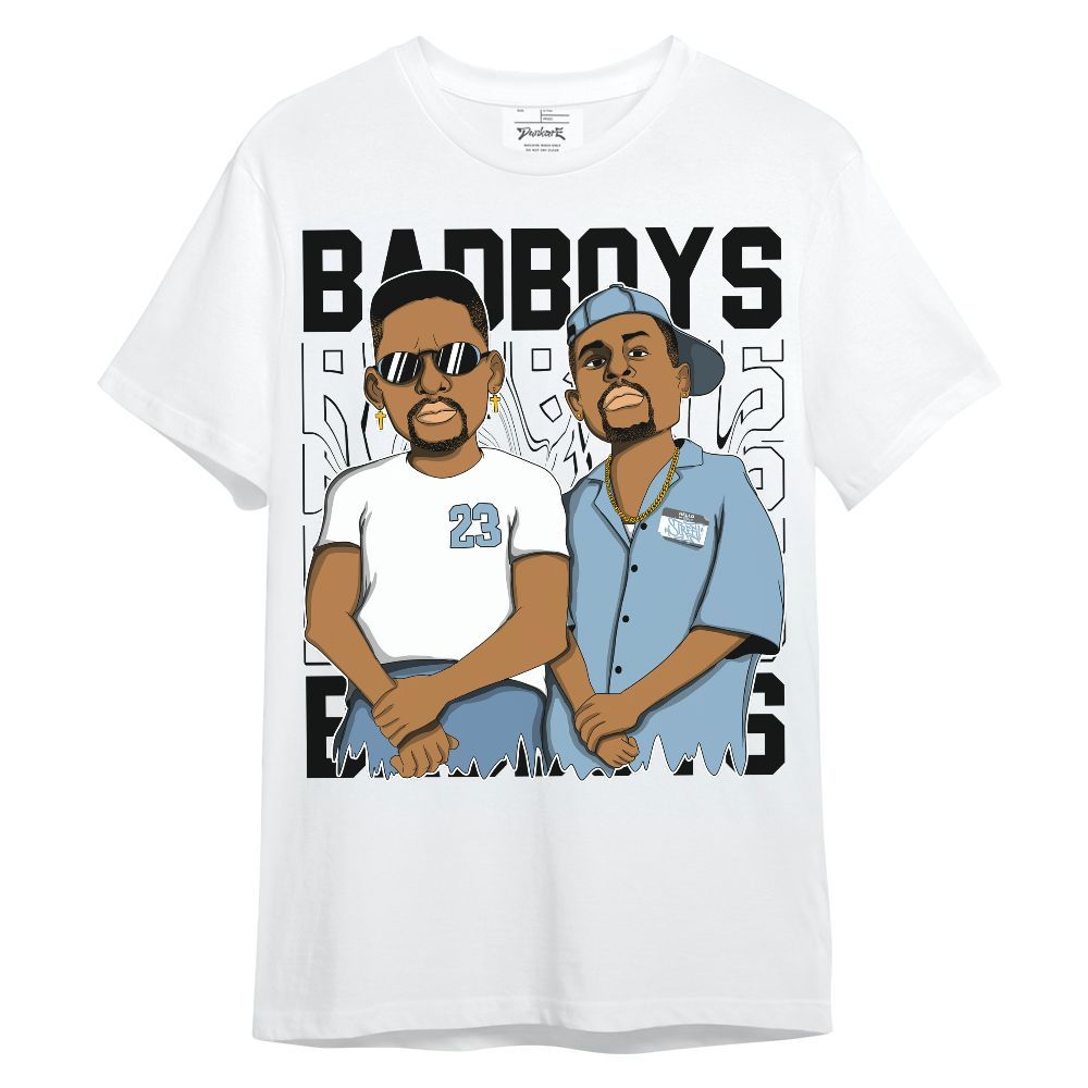Shirt To Match High University Blue 1s - Bad Boys Funny Graphic Unisex Shirt