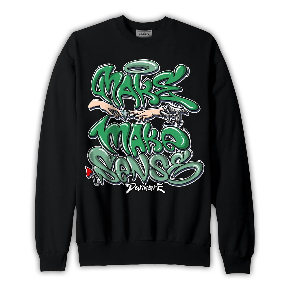 Sweatshirt To match Black Green Glow 3s Sweatshirt - Make It Make Sense Graffiti Unisex 2304 NMP