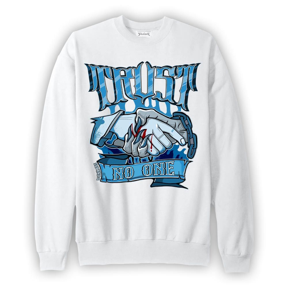 Sweatshirt To match Powder Blue 9s Sweatshirt - Trust No One Graphic Graphic