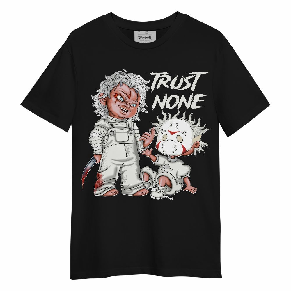 Shirt To Match Grand Finale 11s - Trust No One Scary Graphic