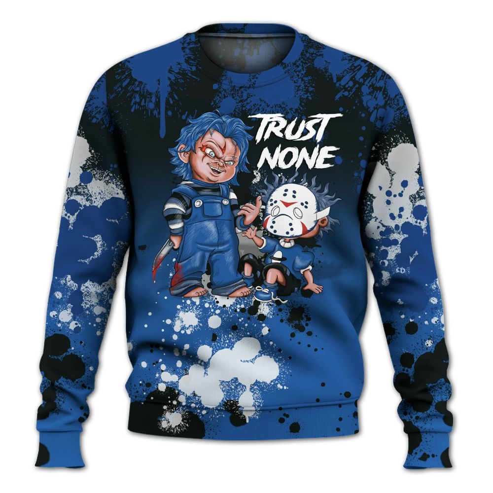 Sweatshirt To Match Brave Blue 13s - Trust No One Scary All Over Print