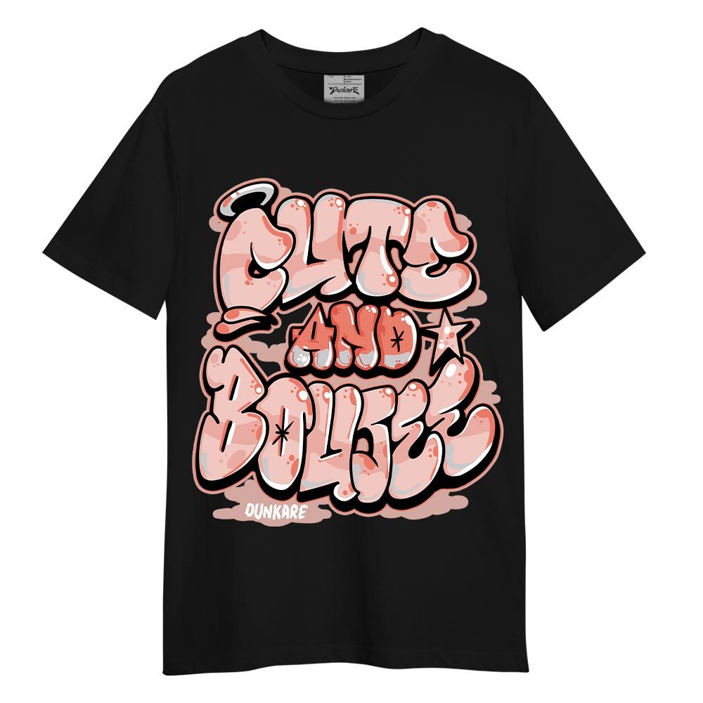 Shirt To Match Legend Pink 11s T-- Cute And Boujee Graphic T-Shirt Unisex