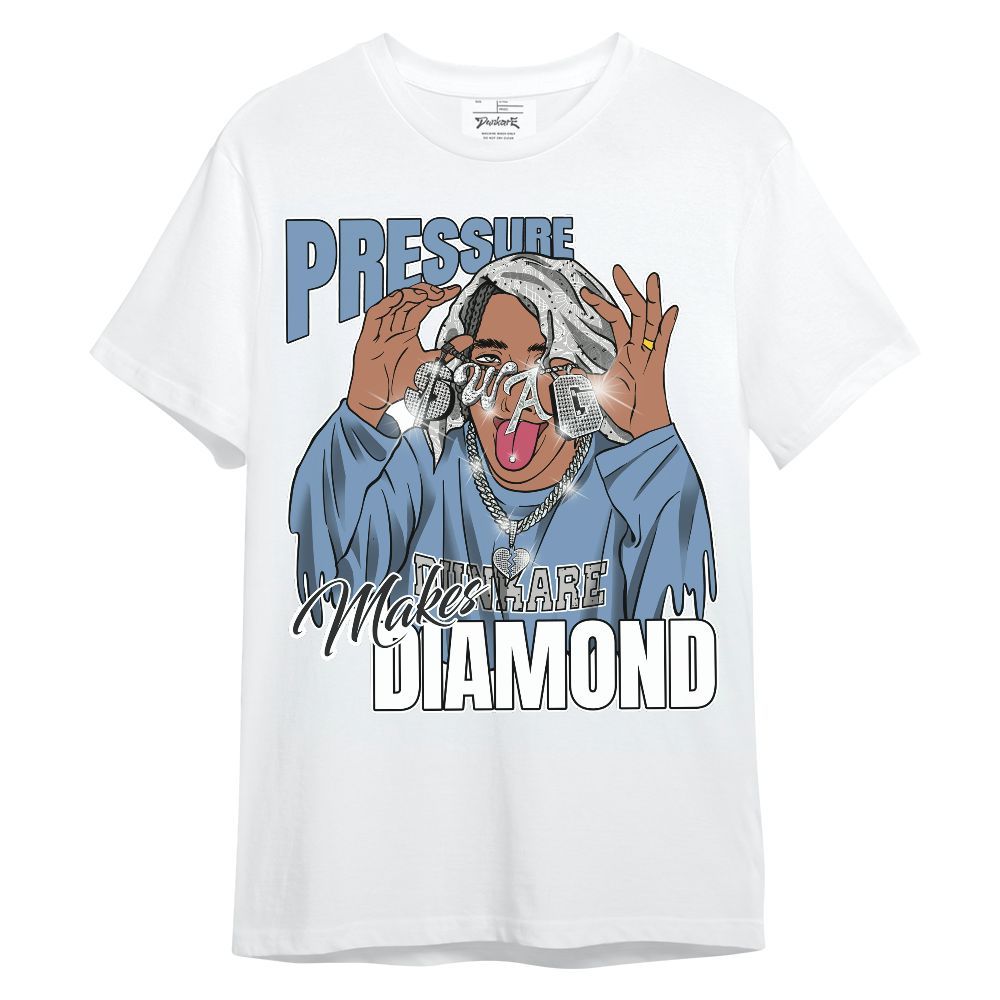 Shirt To Match University Blue 4s - Pressures Makes Shirt To Match Unisex Shirt