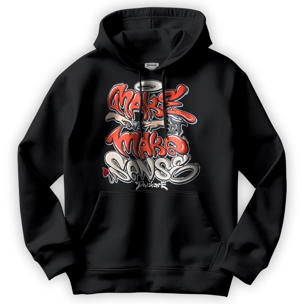 Sweatshirt To Match Georgia Peach 3s Hoodie - Make It Make Sense Graffiti Hoodie Unisex 2304 NMP