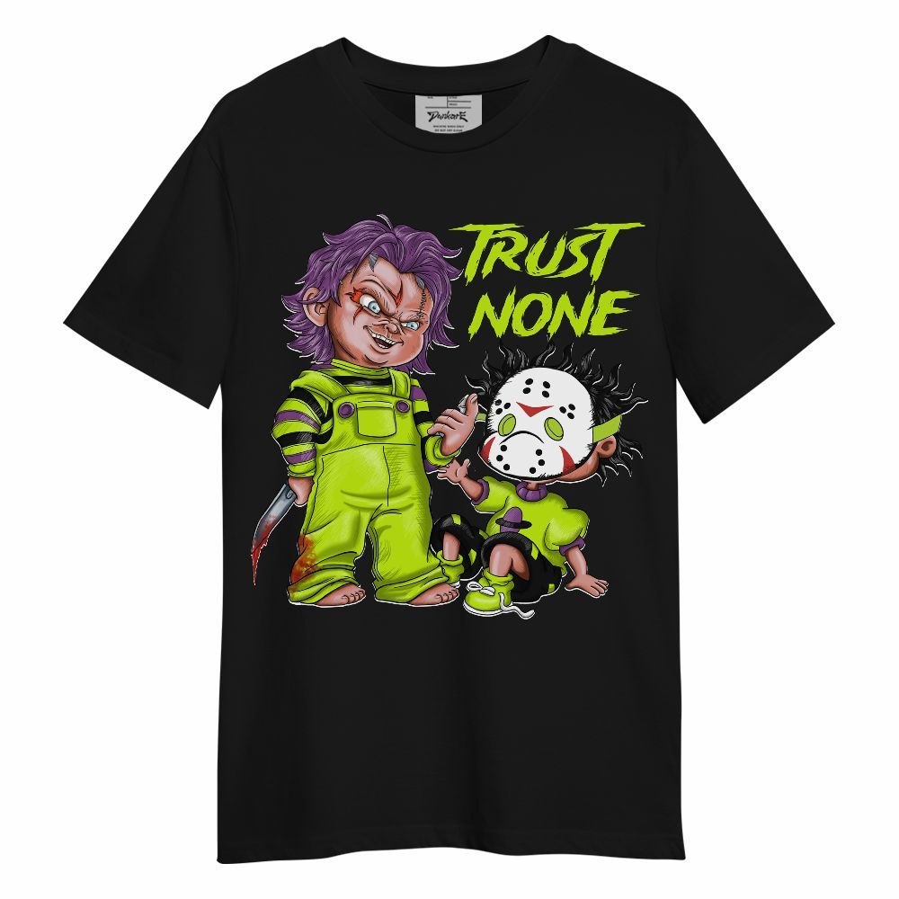 Shirt To Match GS Black Barely Volt 11s - Trust No One Scary Graphic