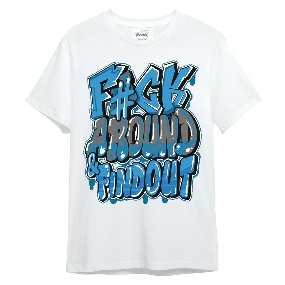 Shirt To Match Powder Blue 9s - F Around Find Out Graphic Unisex Shirt