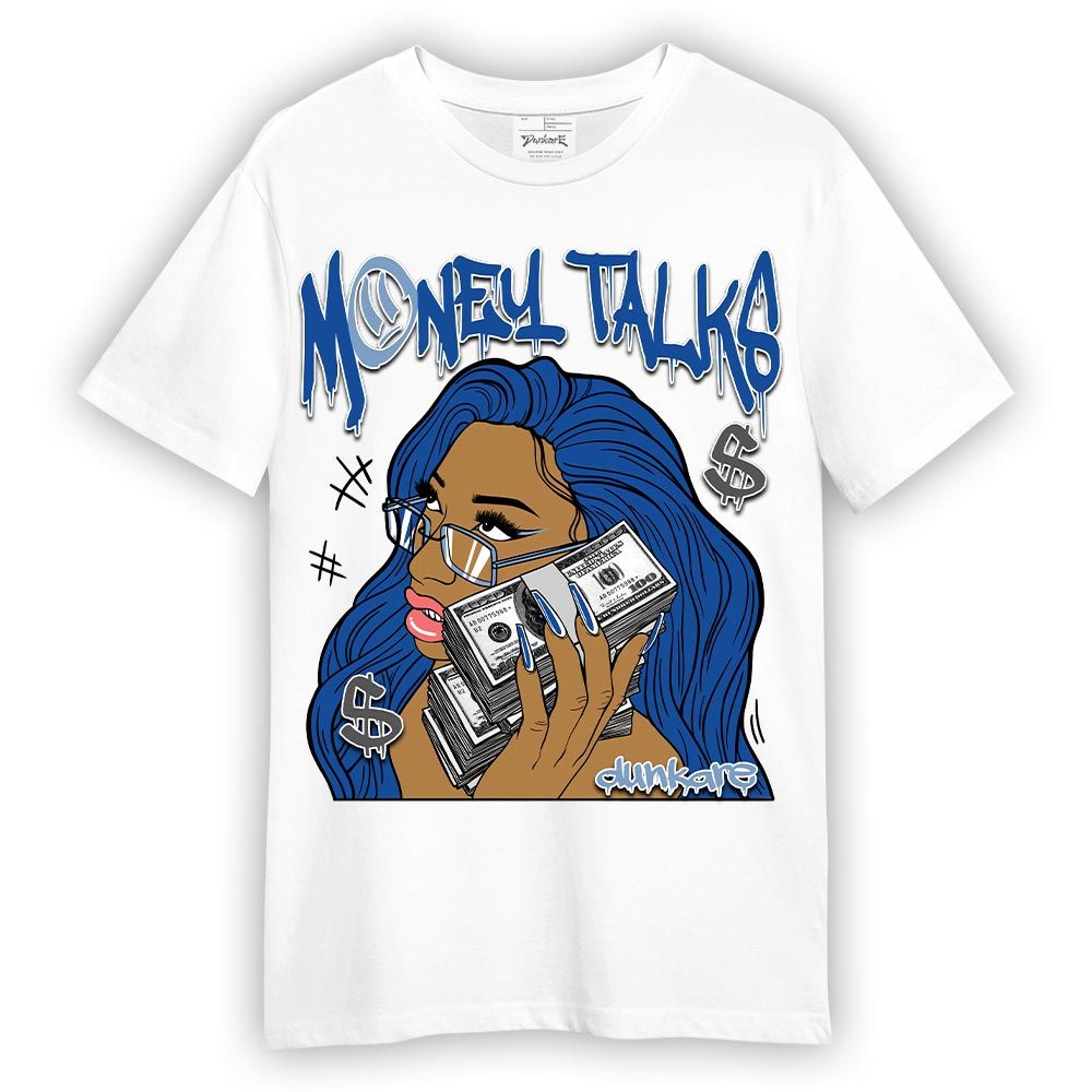 Shirt To Match Low Space Royal 11s T-- Money Talks Unique T-Shirt Unisex