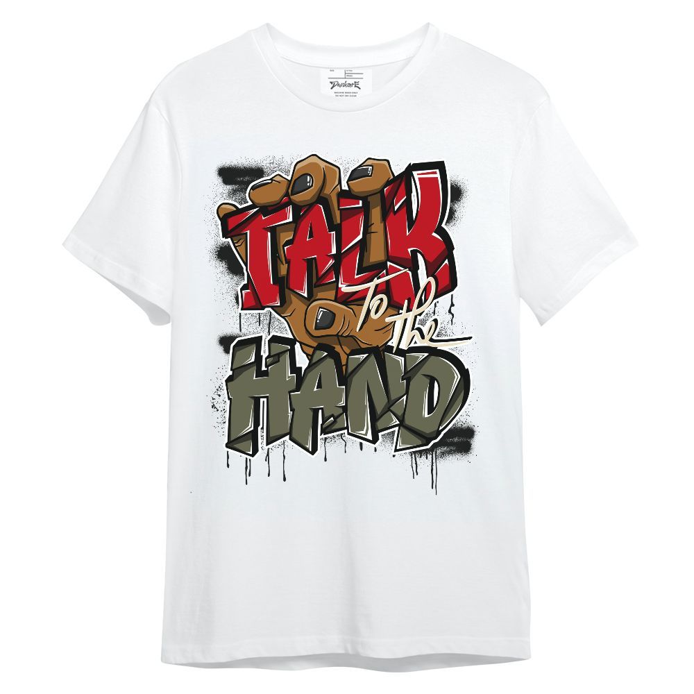 Shirt To Match Low OG Medium Olive 1s - Talk To The Hand Spray Shirt Outfit Unisex Shirt