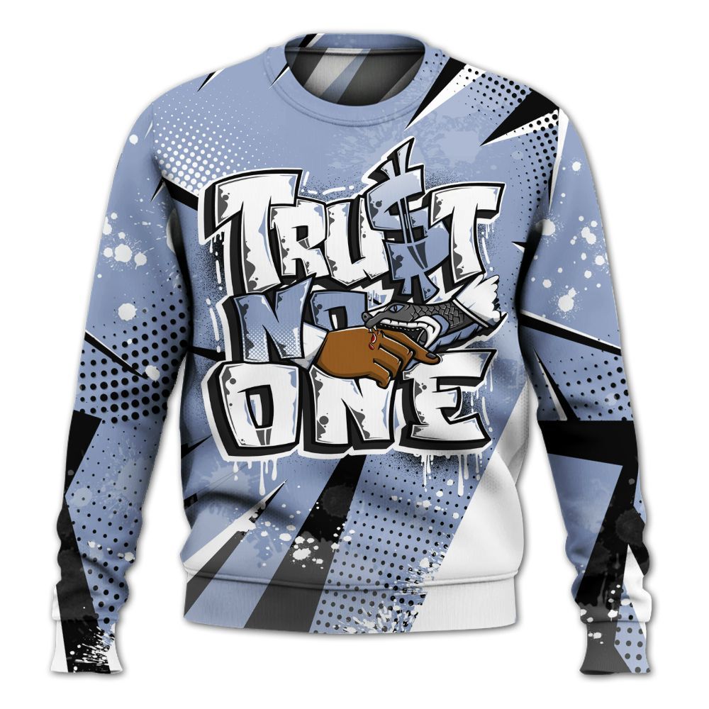 Sweatshirt To Match Blue Grey 13s - Poly Trust No One Dripping All Over Print