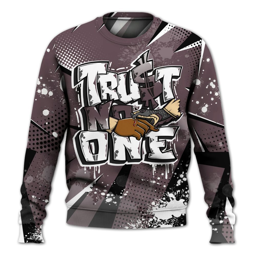 Sweatshirt To Match AMM Black 3s - Poly Trust No One Dripping All Over Print