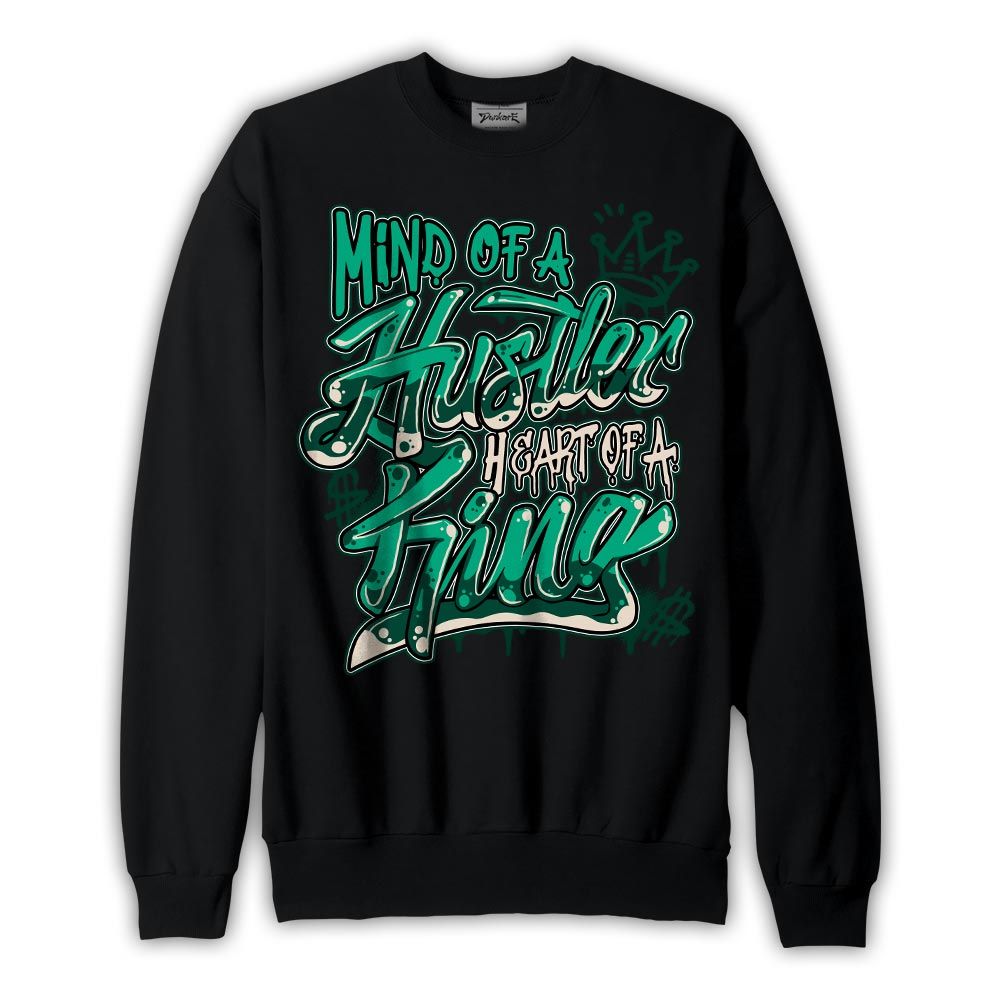Sweatshirt To match Oxidized Green 4s Sweatshirt - Mind Of Hustlers Heart King Graphic Graphic