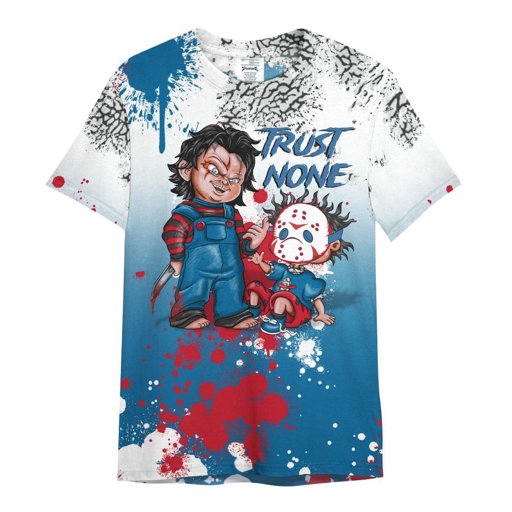 Shirt To Match OG True Blue 3s - Trust No One Scary All Over Print