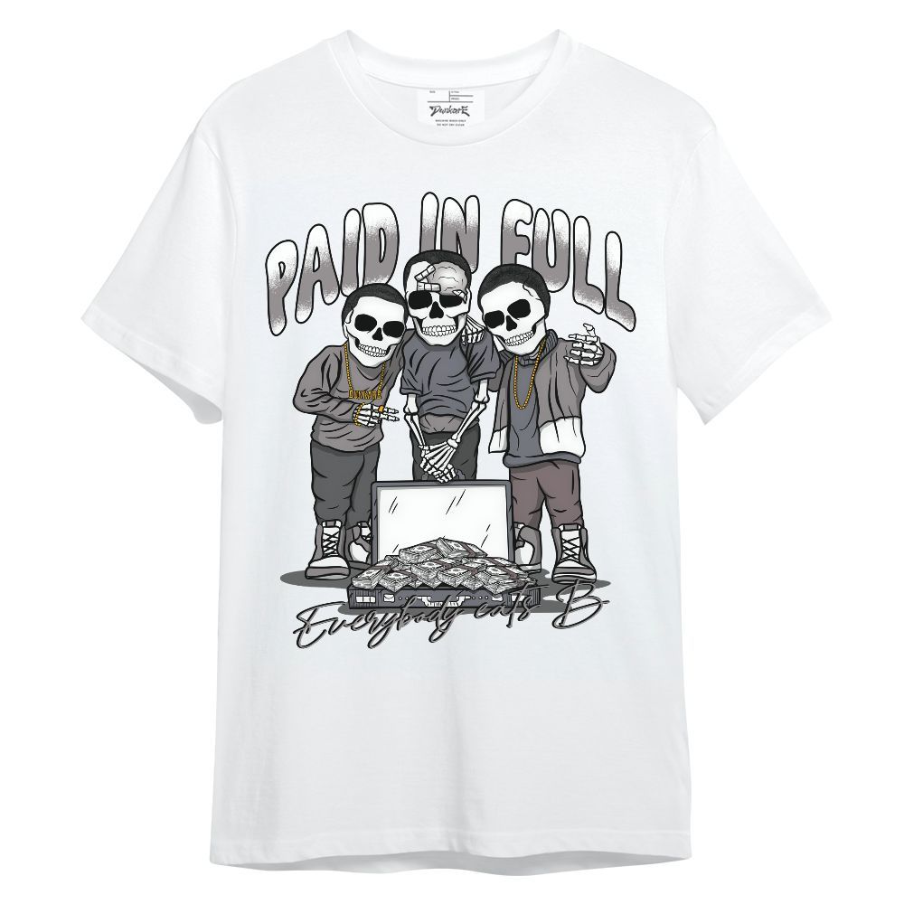 Shirt To Match Cool Grey 11s - Everybody Paid In Full Unisex Shirt