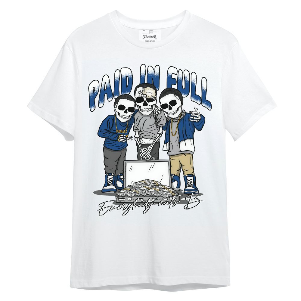 Shirt To Match Air Ship Royal Blue - Everybody Paid In Full Unisex Shirt