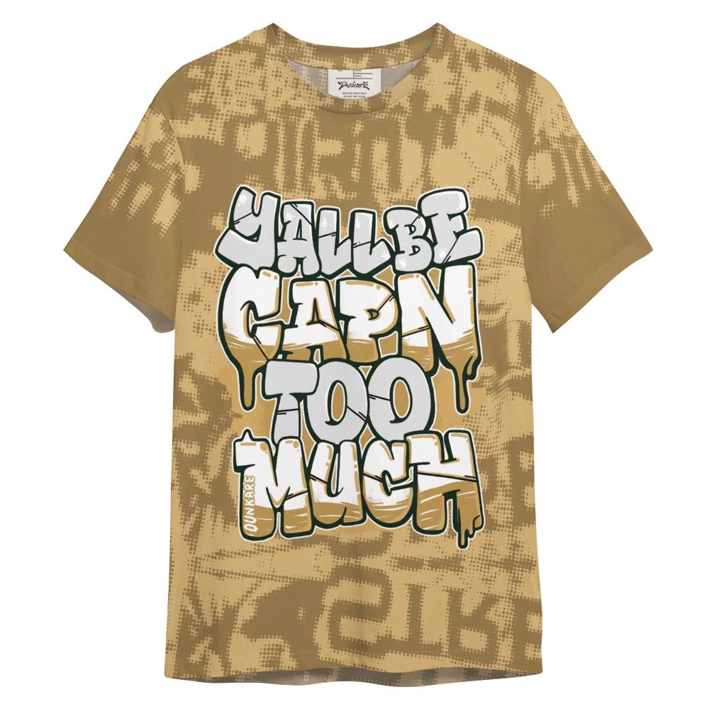 Shirt To Match Craft Paris 6s - Yall Be Capn To Much City Shirt Unisex