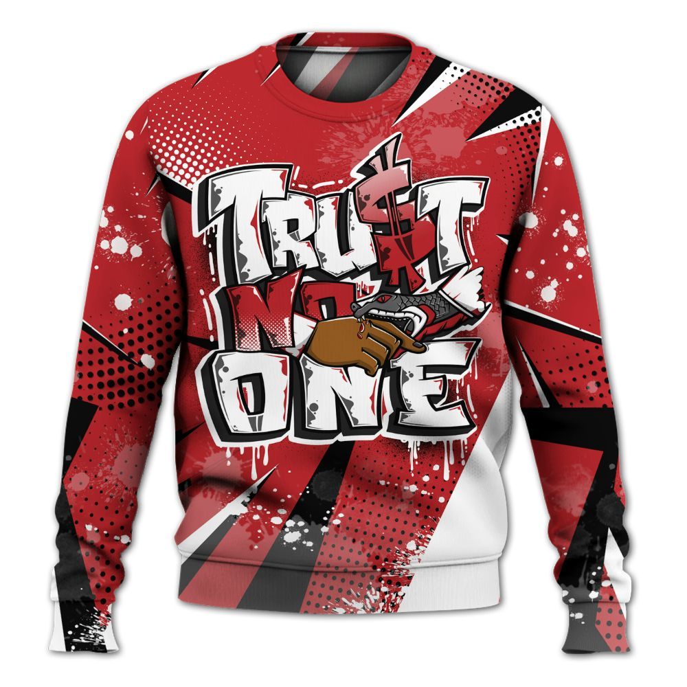 Sweatshirt To Match Retro Cherry 12s - Poly Trust No One Dripping All Over Print