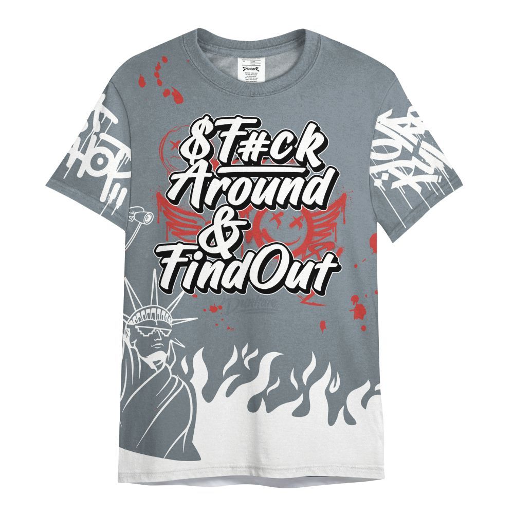 Shirt To Match Wolf Grey 13s - Graphic Fck Around Find Out All Over Print