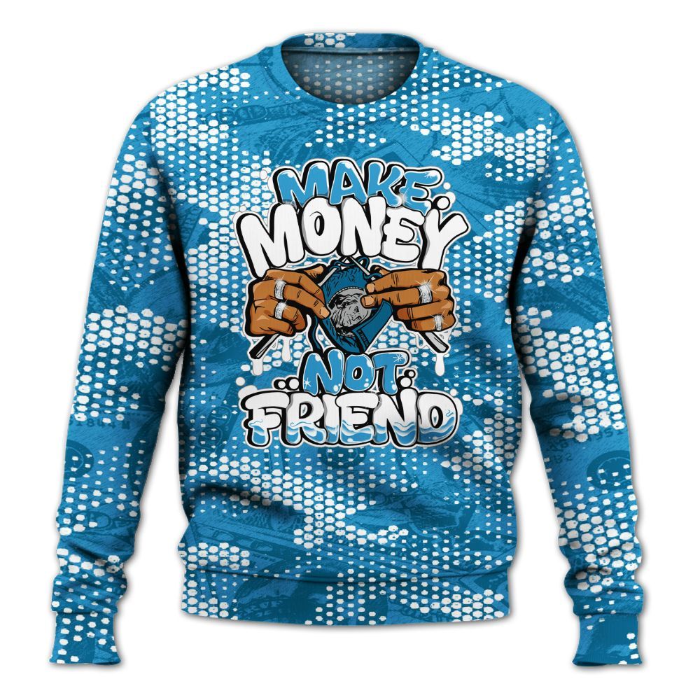 Sweatshirt To Match Powder Blue 9s - Make Moneys Not Friend Graphic Banknotes All Over Print