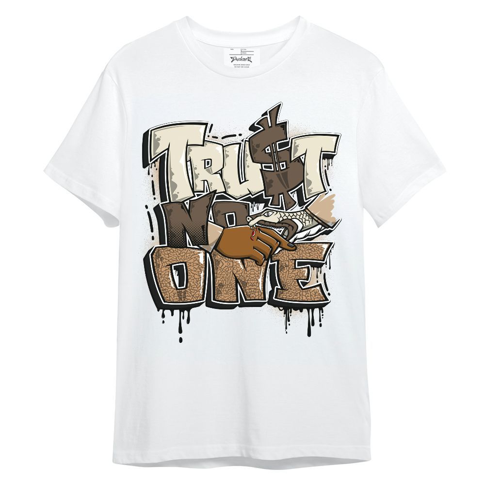 Shirt To Match Orewood Brown 3s - Trust No One Drip Unisex Shirt